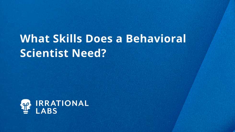 What skills does a behavioral scientist need?