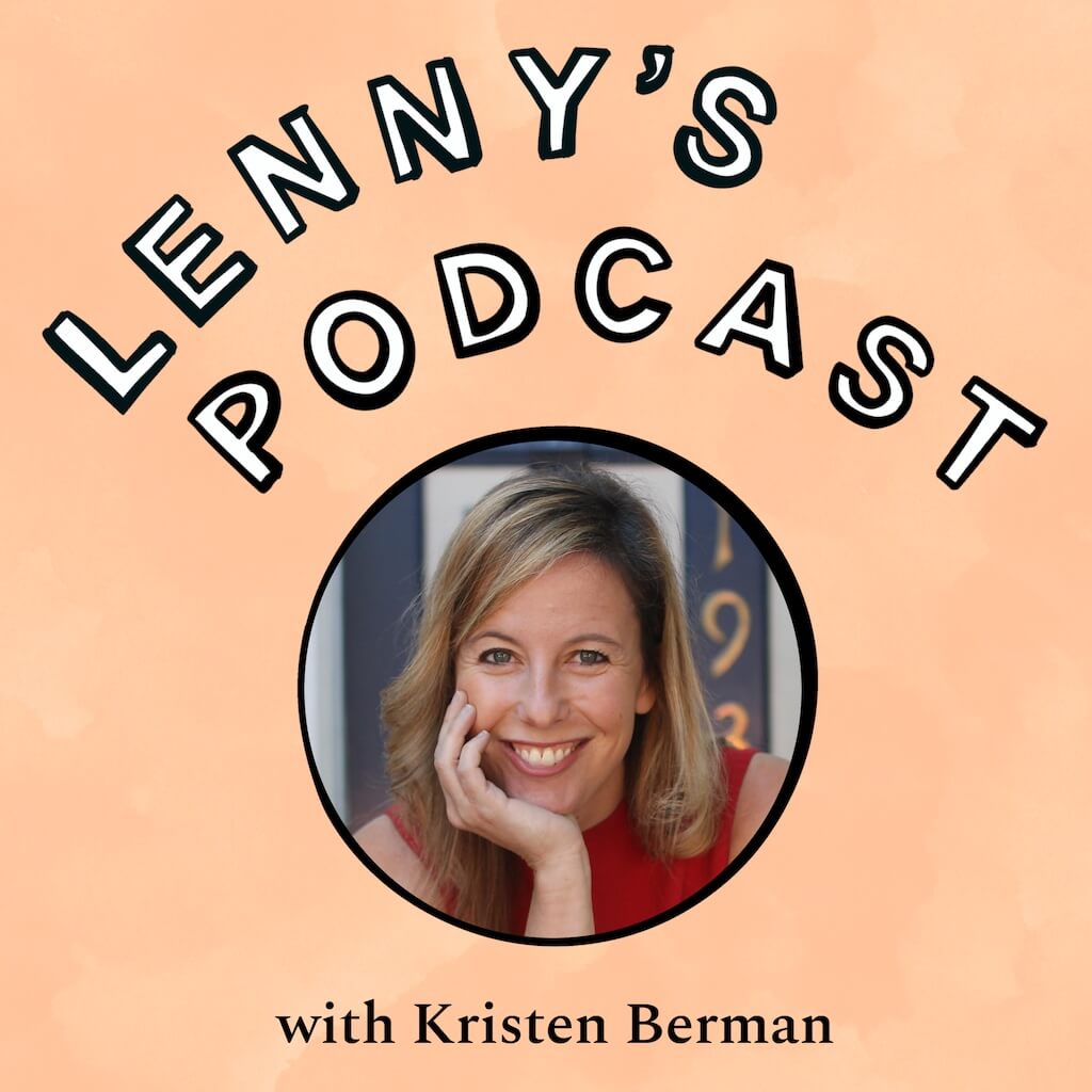 Lenny's podcast cover art Kristen Berman episode